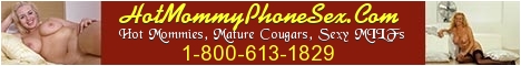 Hot Mommy Phone Sex